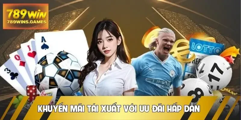 khuyen-mai-789win-tai-xuat