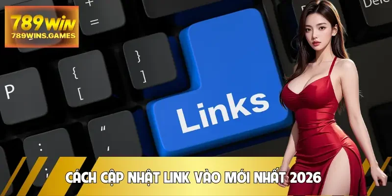 link-vao-789win-cach-cap-nhat
